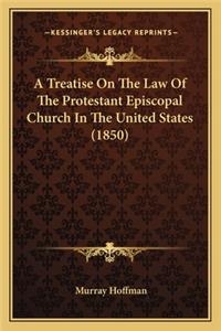 Treatise on the Law of the Protestant Episcopal Church in the United States (1850)