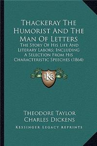 Thackeray The Humorist And The Man Of Letters