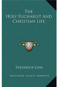 The Holy Eucharist and Christian Life