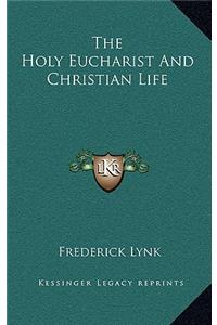 The Holy Eucharist and Christian Life