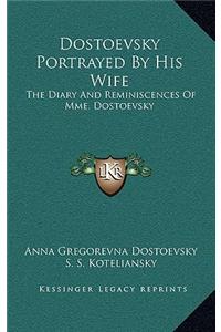 Dostoevsky Portrayed By His Wife