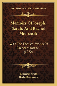 Memoirs of Joseph, Sarah, and Rachel Moorcock