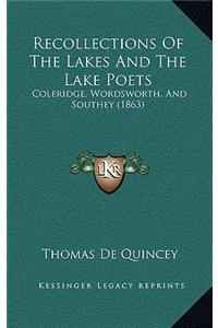 Recollections Of The Lakes And The Lake Poets