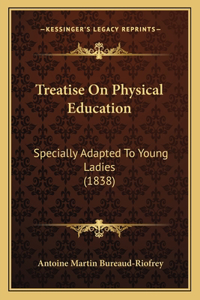 Treatise on Physical Education