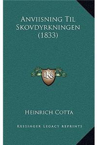 Anviisning Til Skovdyrkningen (1833)