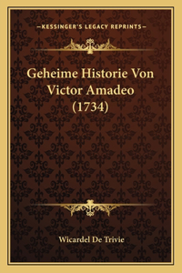 Geheime Historie Von Victor Amadeo (1734)