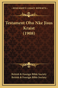 Testament Ohu Nke Jisus Kraist (1908)