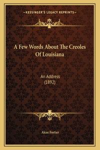 A Few Words About The Creoles Of Louisiana