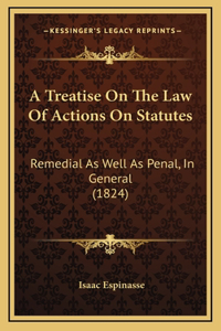 A Treatise On The Law Of Actions On Statutes