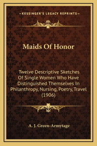 Maids Of Honor