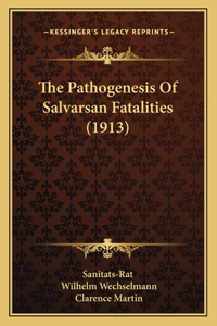 Pathogenesis Of Salvarsan Fatalities (1913)