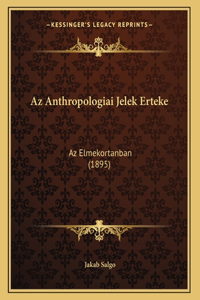 Az Anthropologiai Jelek Erteke