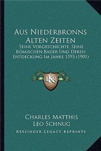 Aus Niederbronns Alten Zeiten