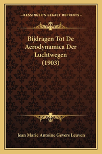 Bijdragen Tot De Aerodynamica Der Luchtwegen (1903)