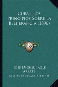 Cuba I Los Principios Sobre La Belijerancia (1896)