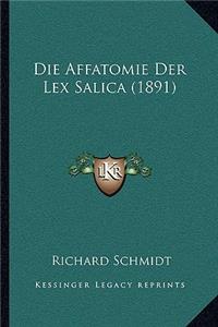 Die Affatomie Der Lex Salica (1891)