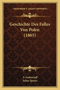 Geschichte Des Falles Von Polen (1865)