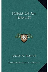 Ideals Of An Idealist