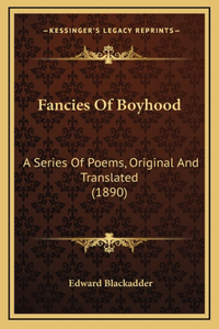 Fancies Of Boyhood