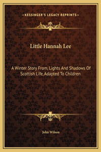 Little Hannah Lee