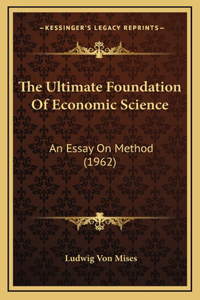 Ultimate Foundation Of Economic Science