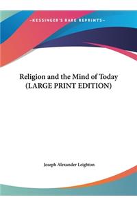 Religion and the Mind of Today