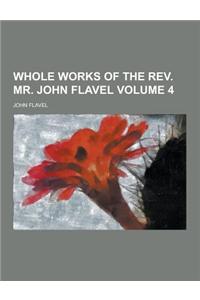 Whole Works of the REV. Mr. John Flavel Volume 4