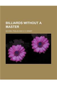 Billiards Without a Master