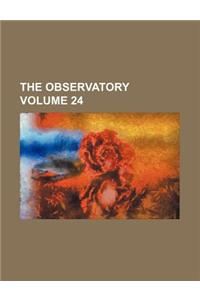The Observatory Volume 24