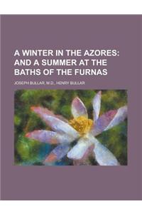 A Winter in the Azores