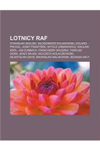 Lotnicy RAF: Stanis Aw Skalski, W Odzimierz Kolanowski, Eduard Prchal, Josef Franti Ek, Witold Urbanowicz, Wac Aw Krol, Jan Zumbach