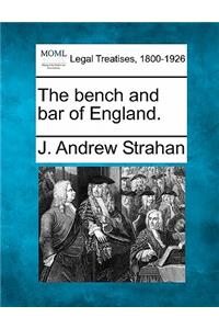 The Bench and Bar of England.