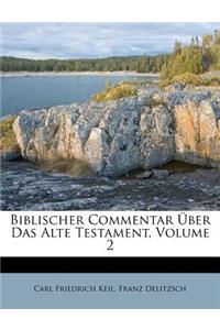 Biblischer Commentar Uber Das Alte Testament, Zweiter Band.