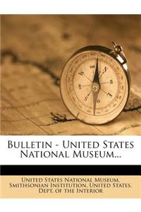 Bulletin - United States National Museum...