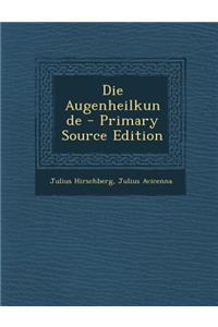 Die Augenheilkunde
