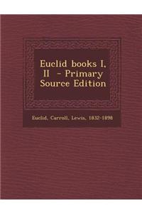 Euclid Books I, II
