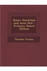 Kaiser Diocletian Und Seine Zeit