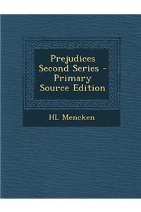 Prejudices Second Series