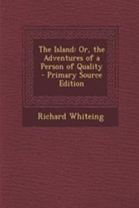 The Island: Or, the Adventures of a Person of Quality