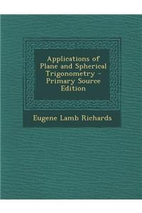 Applications of Plane and Spherical Trigonometry