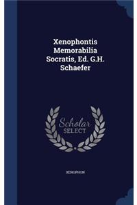 Xenophontis Memorabilia Socratis, Ed. G.H. Schaefer