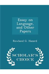 Essay on Language, and Other Papers - Scholar's Choice Edition