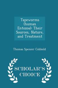 Tapeworms (Human Entozoa)