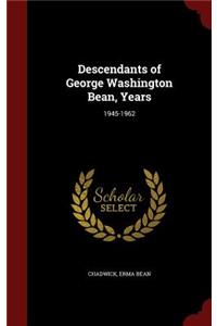 Descendants of George Washington Bean, Years