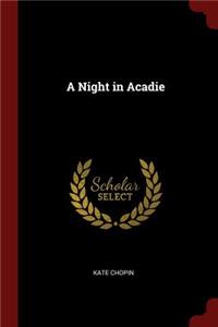 A Night in Acadie