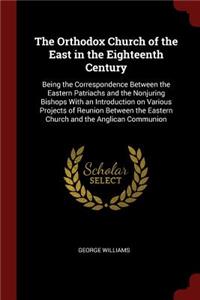 The Orthodox Church of the East in the Eighteenth Century