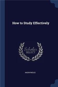 How to Study Effectively