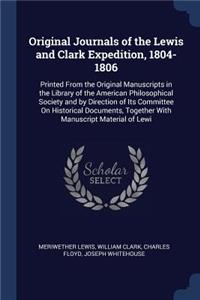 Original Journals of the Lewis and Clark Expedition, 1804-1806