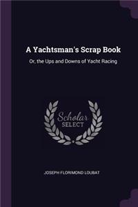 A Yachtsman's Scrap Book