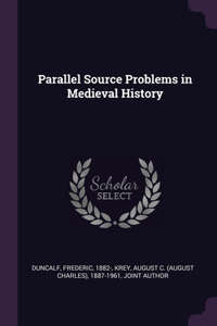 Parallel Source Problems in Medieval History